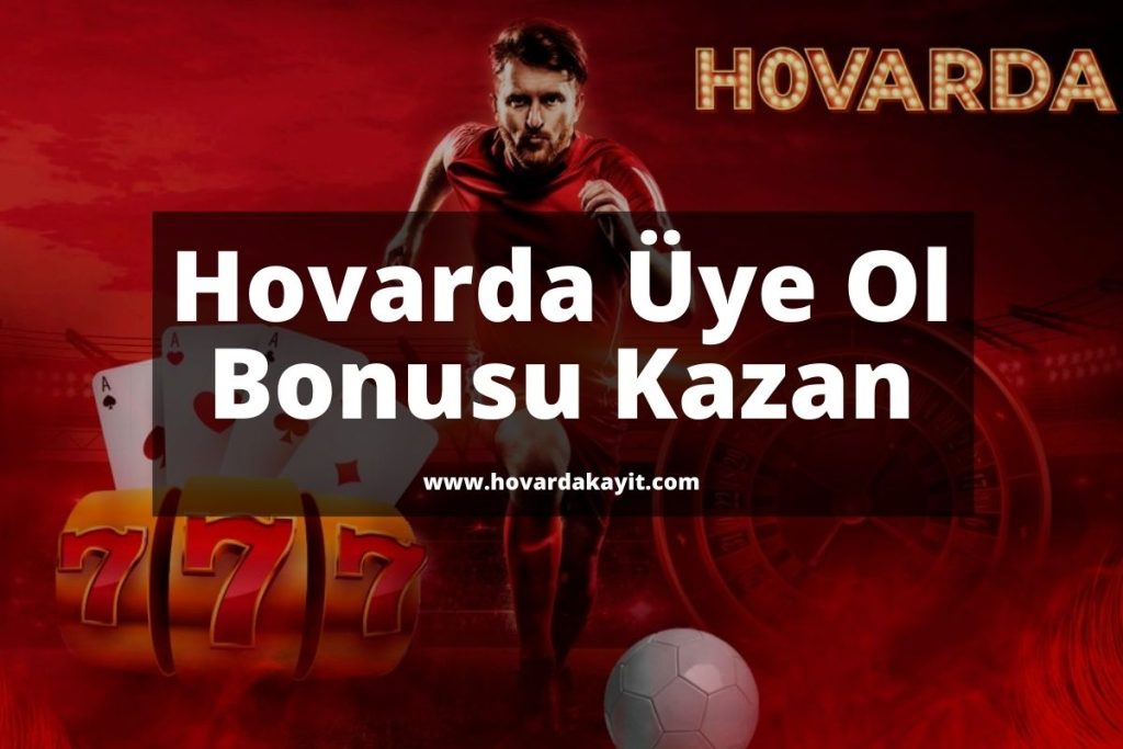 Hovarda Üye Ol